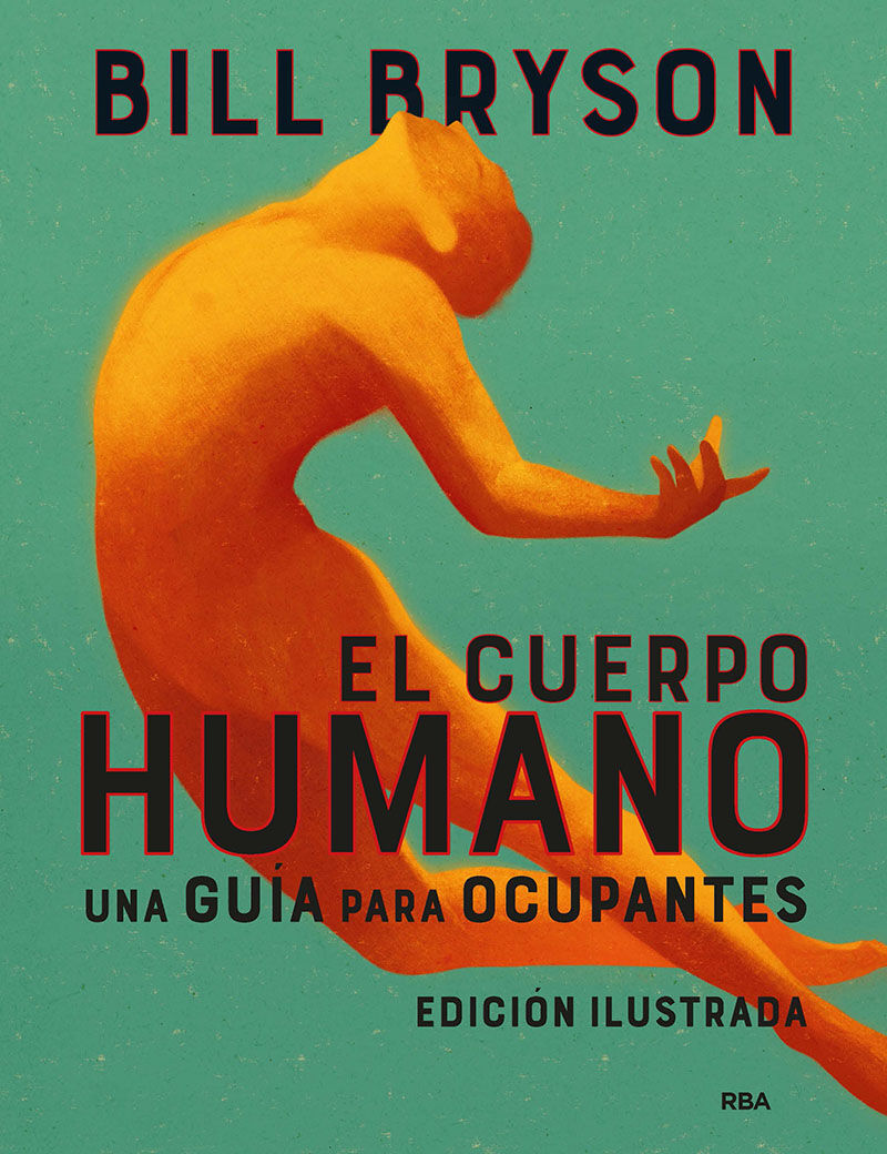 EL CUERPO HUMANO (EDICION ILUSTRADA)  - UNA GUIA PARA OCUPANTES